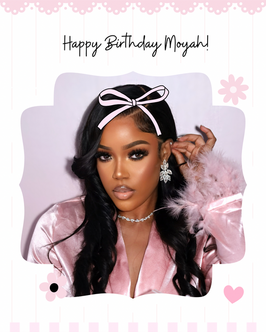 Happy Birthday Moyah!